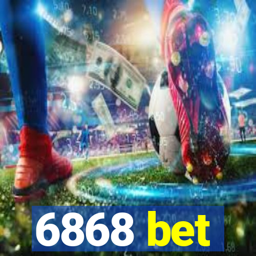 6868 bet